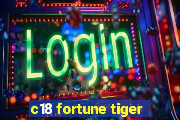 c18 fortune tiger